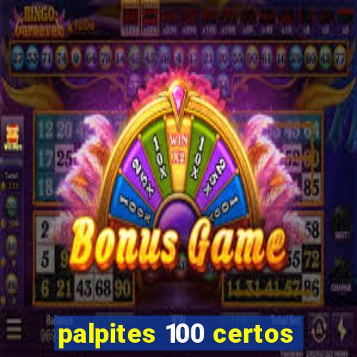 palpites 100 certos